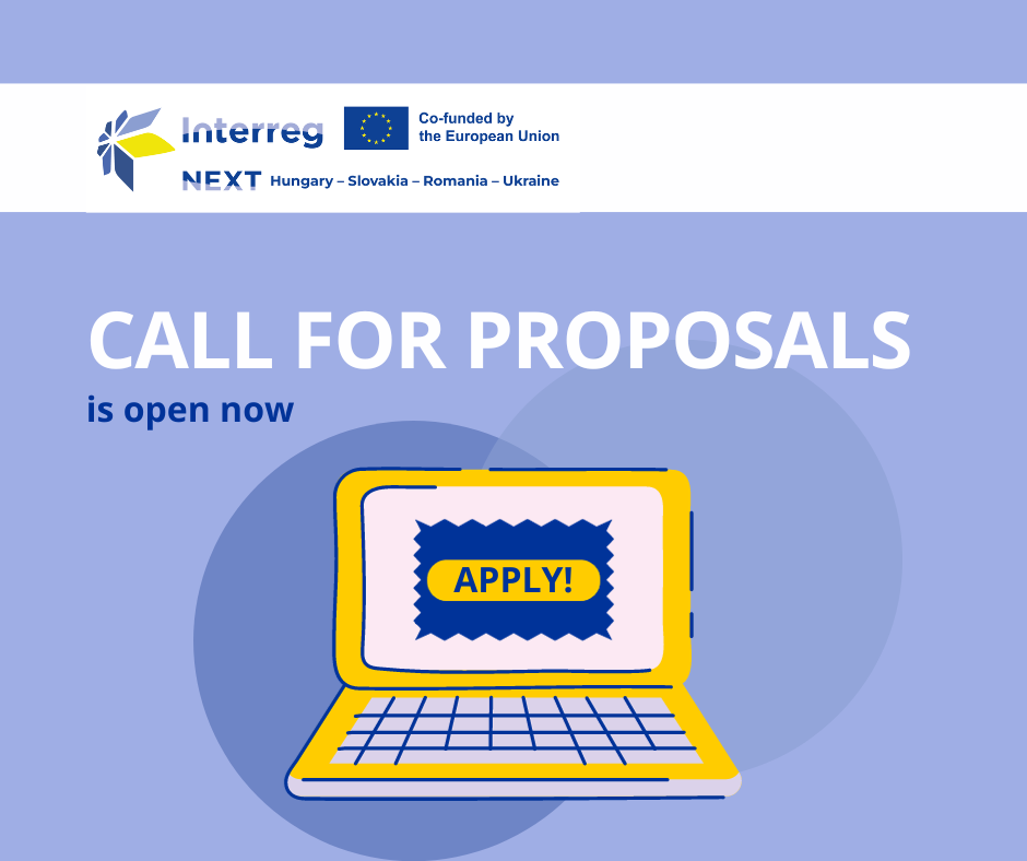 First Call for Proposals officially launched within INTERREG VI-A NEXT Hungary-Slovakia-Romania-Ukraine 2021-2027 Programme
